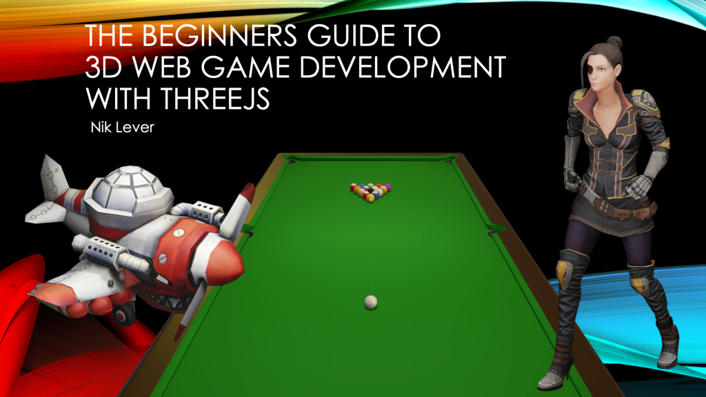 The Beginners Guide to 3D Web Game Development with ThreeJS